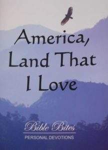 Bible Bites - America, Land That I Love